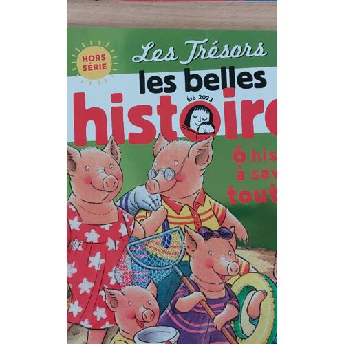 Les Trésors - Les Belles Histoires - Été 2023 - 6 Histoires À Savourer Tout L Été (4 / 7 Ans)