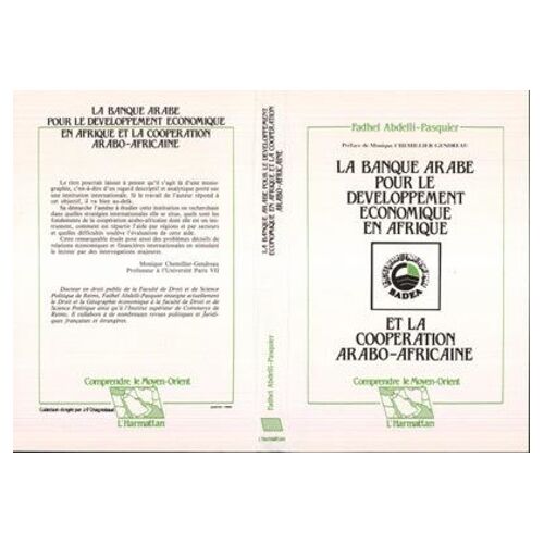 La Banque Arabe Pour Le Développement Économique En Afrique - Et La Coopération Arabo-Africaine