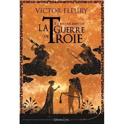 Tu Ne Sais Rien De La Guerre De Troie