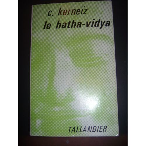 Tantrisme Yoga: Le Hatha-Vidya, 1961, Be