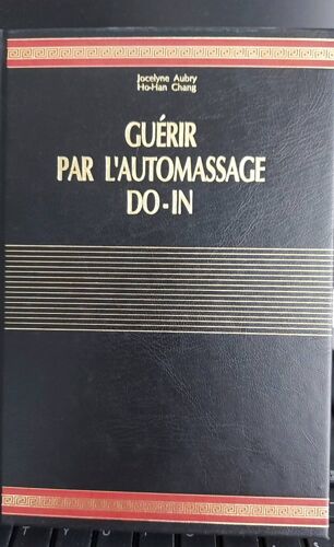 Guerir Par L Auto Massage Do In De Jocelyne Aubry Et Ho Han Chang