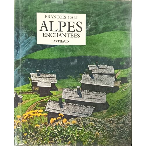 Alpes Enchantées 118 Photographies En Noir 4 Photographies En Couleurs Et 1 Carte