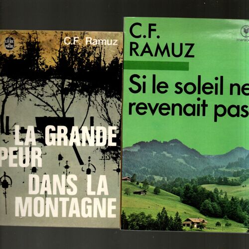 Ramuz, La Grande Peur Dans La Montagne + Si Le Soleil Ne Revenait Pas