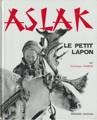 Dominique Darbois Aslak Le Petit Lapon