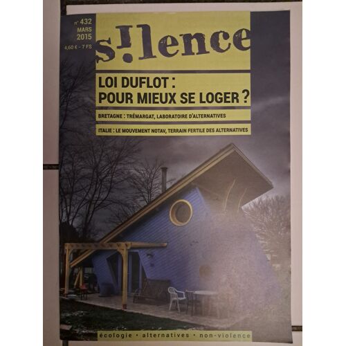 Silence N ° 432 Mars 2015 / Loi Duflot : Pour Mieux Se Loger ?