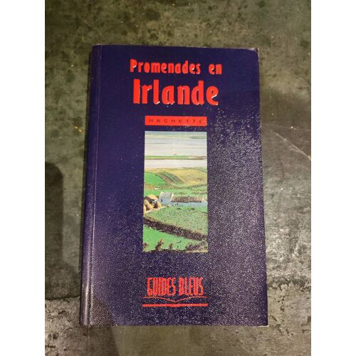 Promenades En Irlande - Guides Bleus Hachette - 1996