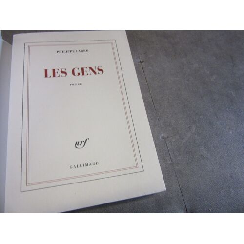 Philippe Labro Les Gens Editions Gallimard 2009