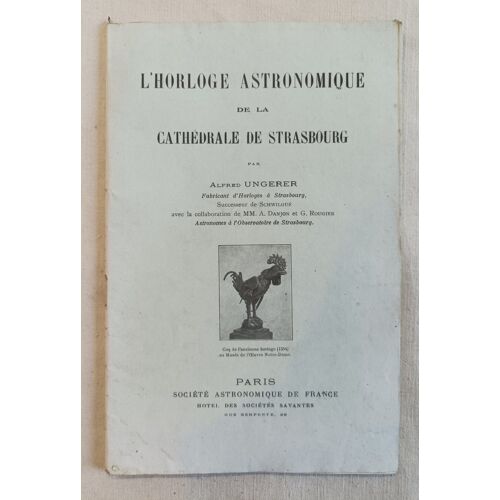L'Horloge Astronomique De La Cathédrale De Strasbourg - 1922