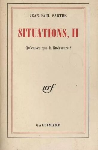 Situations, 2 [Qu'est-Ce Que La Littérature ?] - Jean-Paul Sartre (Gallimard, Édité En 1964)