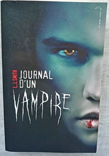 L. J. Smith, Journal D'Un Vampire, Hachette, "Black Moon", 2009, 13,5 Cm X 21,5 Cm, 454 Pp, Couverture Souple Illustrée. Broché.
