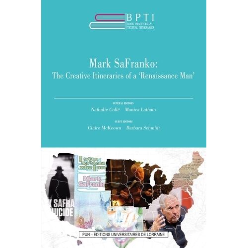 Mark Safranko: The Creative Itineraries Of A "Renaissance Man