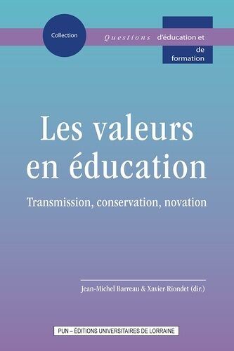 Les Valeurs En Éducation - Transmission, Conservation, Novation
