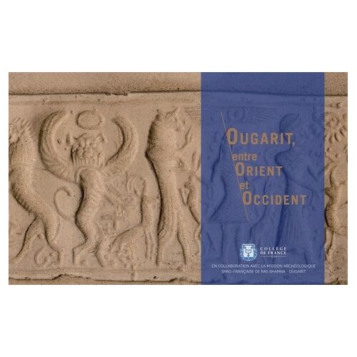 Ougarit, Entre Orient Et Occident