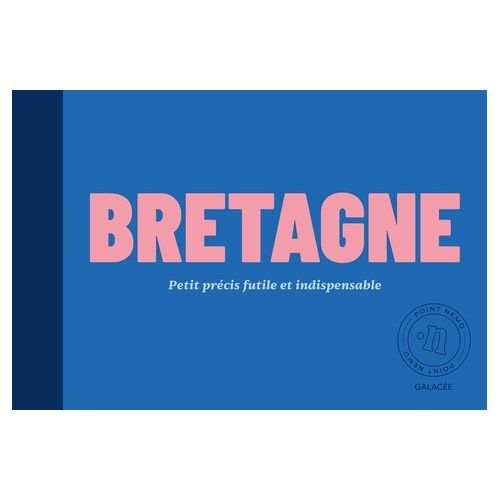 Bretagne - Petit Précis Futile Et Indispensable