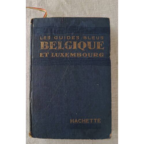 Les Guides Bleus Belgiques Et Luxembourg . Hachette 1951 .