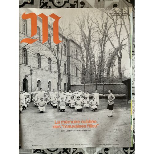 M Le Magazine Du Monde 757 La Mémoire Oubliée Des "Mauvaises Filles"