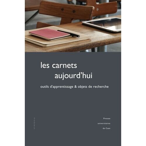 Les Carnets Aujourd'hui - Outils D'apprentissage Et Objets De Recherche