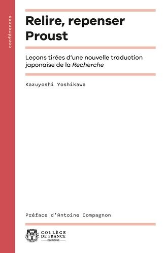 Relire, Repenser Proust - Leçons Tirées D'une Nouvelle Traduction Japonaise De La Recherche