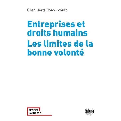 Entreprises Et Droits Humains - Les Limites De La Bonne Volonté