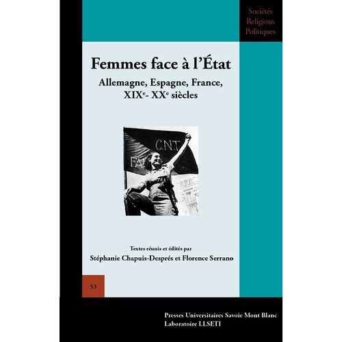 Femmes Face À L'etat - Allemagne, Espagne, France, Xixe-Xxe Siècles