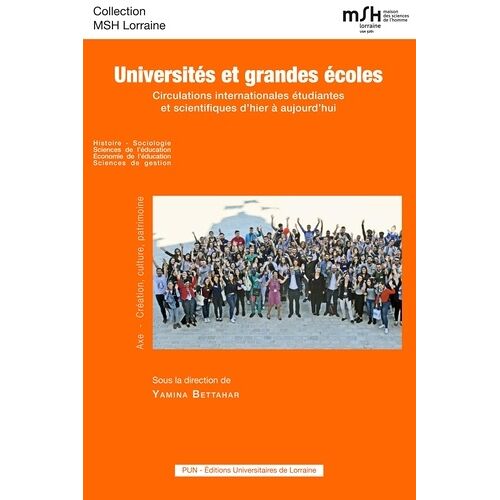 Universités Et Grandes Écoles - Circulations Internationales Étudiantes Et Scientifiques D'hier À Aujourd'hui