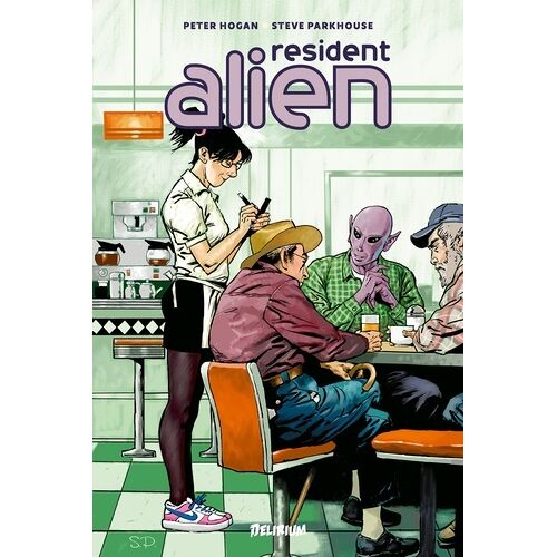 Resident Alien Vol - 1 : Bienvenue Chez Les Humains