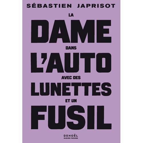 La Dame Dans L'auto Avec Des Lunettes Et Un Fusil