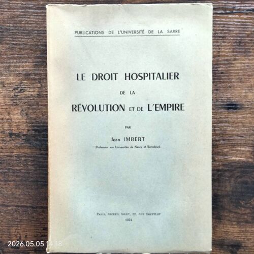 Le Droit Hospitalier De La Révolution Et De L'Empire Par Jean Imbert