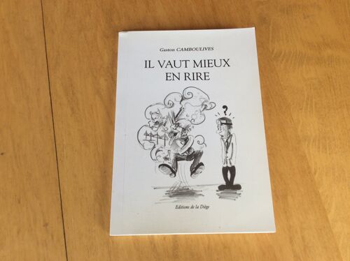Il Vaut Mieux En Rire - Camboulives Gaston - Éditions De La Diège