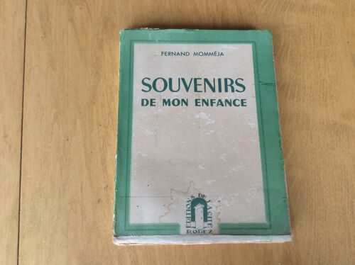 Entraygues ( Aveyron ) Livre Rare Souvenirs De Mon Enfance. 1875 - 1885. - Mommeja Fernand