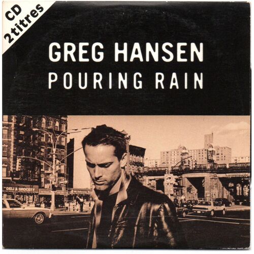 Cd Single Greg Hansen " Pouring Rain " 2 Titres De 1994 Philips