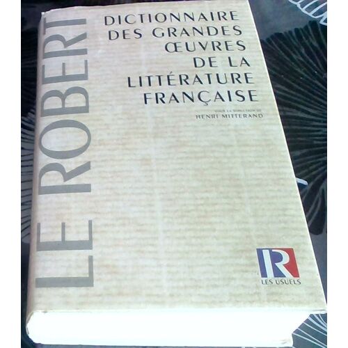 Dictionnaire Des Grandes Oeuvres De La Littérature Française - Mitterand Henri