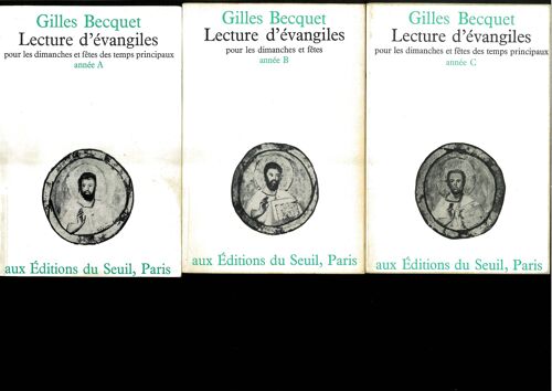 Lecture D'évangiles Pour Les Dimanches Et Fêtes Des Temps Principaux, Année A, B Et C Gilles Becquet
