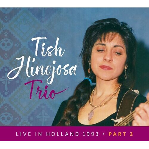 Tish Hinojosa - Live In Holland 1993 Pt. 2 [Compact Discs] Wallet, Ecopak - Biodegradable Pkg