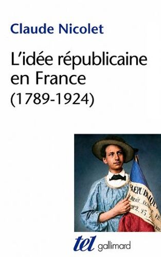 L'idée Républicaine En France. Essai D'histoire Critique (1789-1924)