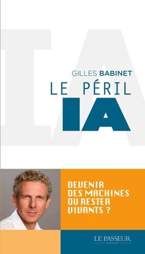 Le Péril Ia : Devenir Des Machines Ou Rester Vivants ?