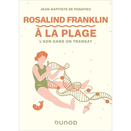 Rosalind Franklin À La Plage - L'adn Dans Un Transat