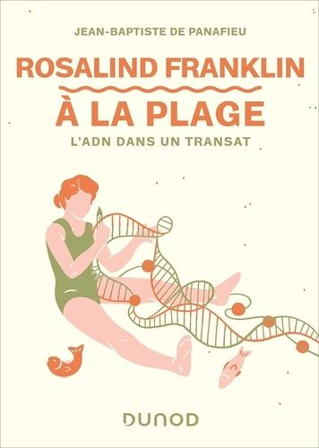 Rosalind Franklin À La Plage - L'adn Dans Un Transat
