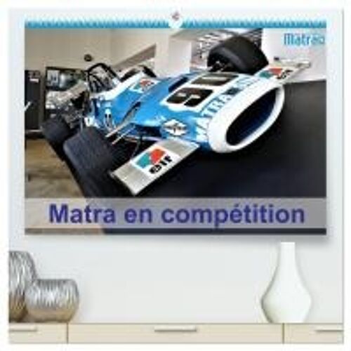 Matra En Compétition (Calendrier Mural 2026 Din A2 Vertical) Calendrier De Bureau: Les Voitures De Course Matra
