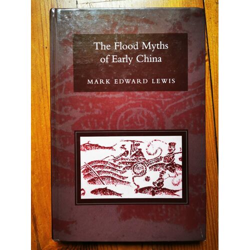 Mark Edward Lewis, The Flood Myths Of Early China, State University Of New York Press, 2006.