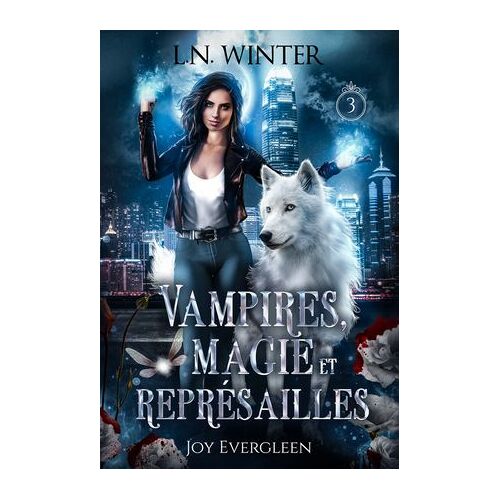 Vampires, Magie Et Représailles
