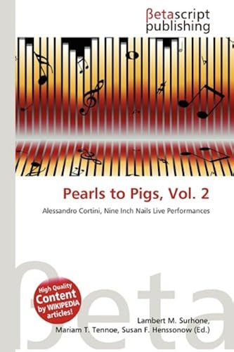 Pearls To Pigs, Vol. 2