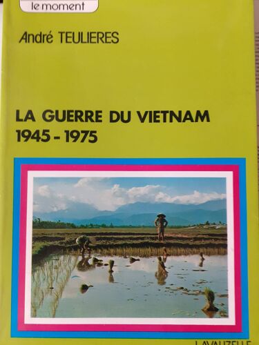 La Guerre Du Vietnam 1945-1975