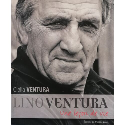 Lino Ventura, Une Leçon De Vie