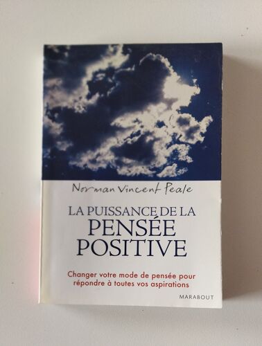 La Puissance De La Pensée Positive - Norman Vincent Peal