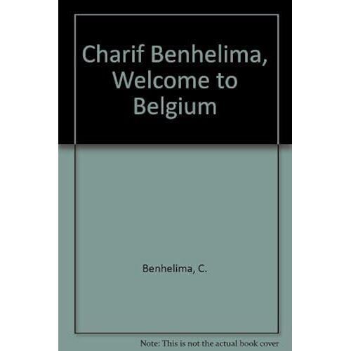 Charif Benhelima, Welcome To Belgium