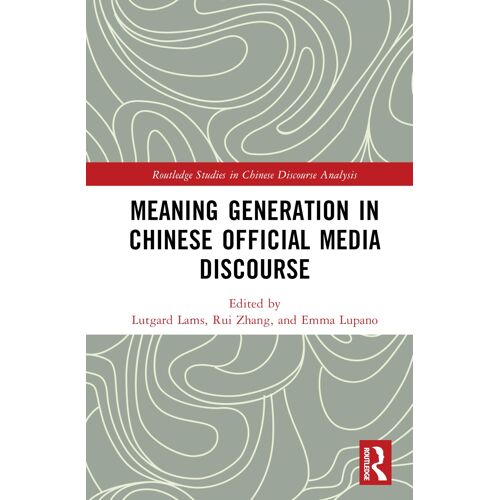 Meaning Generation In Chinese Official Media Discourse