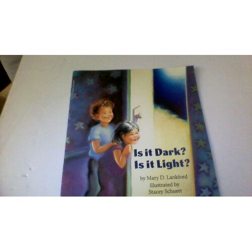 Is It Dark? Is It Light?