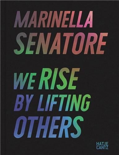 Marinella Senatore - We Rise By Lifting Others