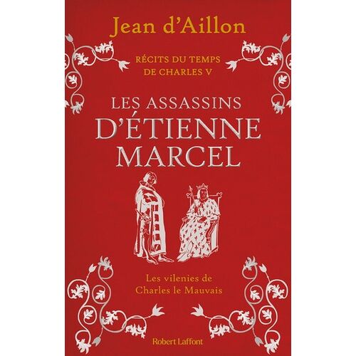 Récits Du Temps De Charles V - Les Assassins D'etienne Marcel
